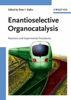 Hardcover Enantioselective Organocatalysis: Reactions and Experimental Procedures Book