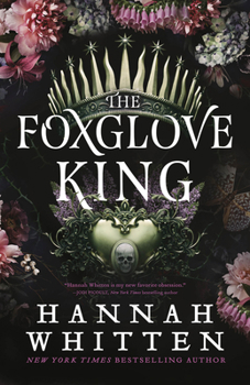 The Foxglove King - Book #1 of the Nightshade Crown