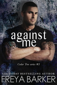 Against Me (3) - Book #3 of the Cedar Tree