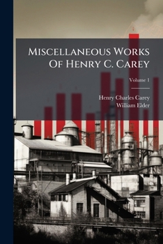 Paperback Miscellaneous Works Of Henry C. Carey Book
