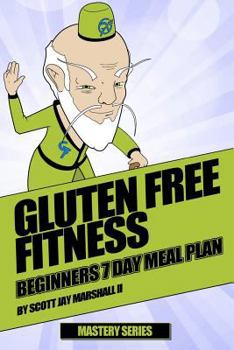 Paperback Gluten Free Fitness: Beginners 7 Day Meal Plan Book