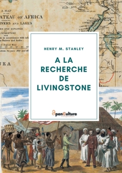 A la recherche de Livingstone: Sur les traces du c?l?bre explorateur