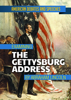 Paperback Examining the Gettysburg Address by Abraham Lincoln Book