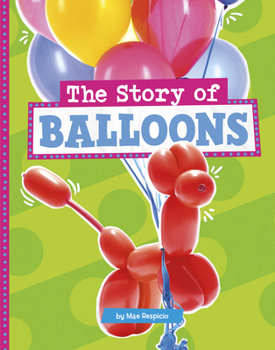 Paperback The Story of Balloons Book