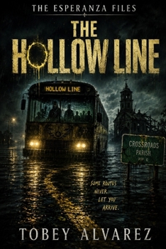THE ESPERANZA FILES: THE HOLLOW LINE