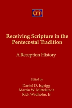 Paperback Receiving Scripture in the Pentecostal Tradition: A Reception History Book