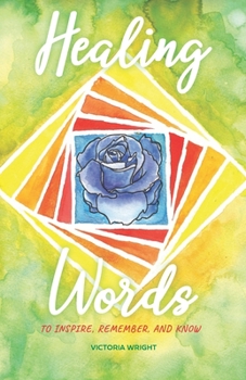 Paperback Healing Words: To inspire, remember, and know Book