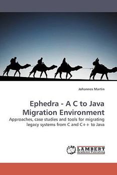 Paperback Ephedra - A C to Java Migration Environment Book