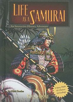 Hardcover Life as a Samurai: An Interactive History Adventure Book