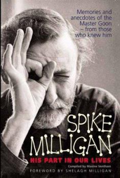 Hardcover Spike Milligan: Memories and Anecdotes of the Humorist-From Those Who Knew Him Book