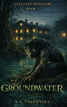 Groundwater (Vauclain Monsters)