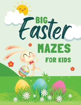 Paperback Big Easter Mazes for Kids: Ages 5+ Maze Activity Book for Kids 100 Mazes Book