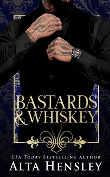 Bastards & Whiskey - Book #1 of the Top Shelf