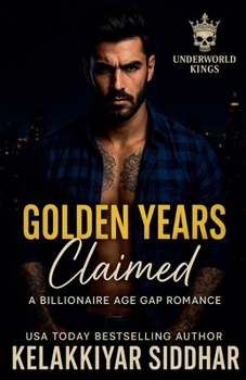Golden Years Claimed: A Billionaire Age Gap Romance