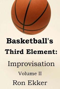 Paperback Basketball's Third Element: Improvisation, Volume II Book