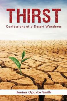 Paperback Thirst: Confessions of a Desert Wanderer Book