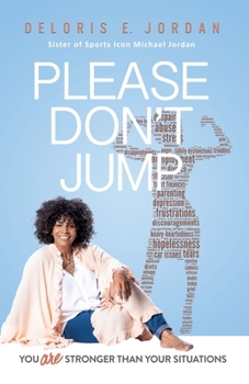 Paperback YOU ARE STRONGER THAN YOUR SITUATIONS: PLEASE DON'T JUMP Book