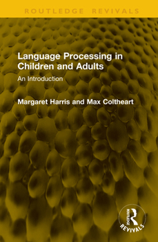 Hardcover Language Processing in Children and Adults: An Introduction Book