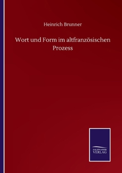 Paperback Wort und Form im altfranzösischen Prozess [German] Book