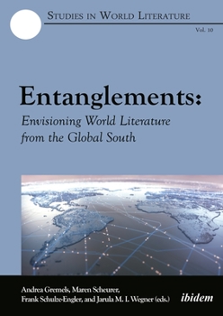 Paperback Entanglements: Envisioning World Literature from the Global South Book