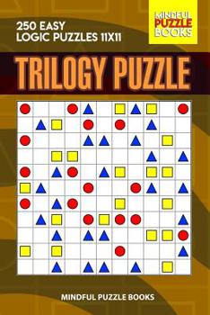 Paperback Trilogy Puzzle: 250 Easy Logic Puzzles 11x11 Book
