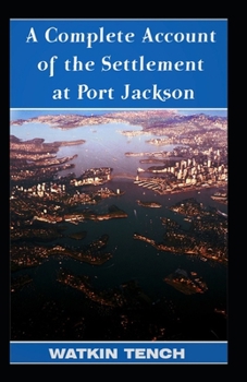 Complete Account of the Settlement at Port Jackson illustrated