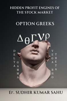 Hidden Profit Engines of the Stock Market: Option Greeks
