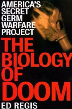 Hardcover The Biology of Doom: The History of America's Secret Germ Warfare Project Book