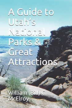 Paperback A Guide to Utah's National Parks & Great Attractions Book