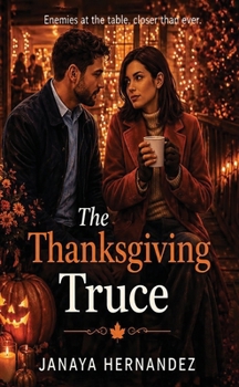 The Thanksgiving Truce: Enemies at the table, closer than ever