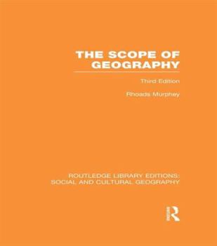 The scope of geography - Book  of the Routledge Library Editions: Social and Cultural Geography