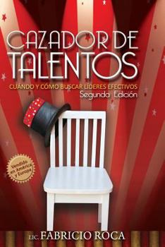 Paperback Cazador de Talentos: Cu?ndo y c?mo buscar l?deres efectivos [Spanish] Book