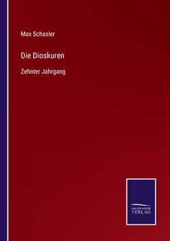 Paperback Die Dioskuren: Zehnter Jahrgang [German] Book