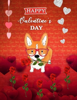 Happy Valentine's Day: Cute Corgi Cartoon Sketchbook (8.5 x 11 Inches) For Her Or Him Girlfriend Boyfriend Women Wife Husband  For Drawing & doodling ... Ideas For Corgi butt Lovers & Dog Owners.