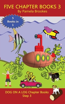 Paperback Five Chapter Books 3: Sound-Out Phonics Books Help Developing Readers, including Students with Dyslexia, Learn to Read (Step 3 in a Systemat Book