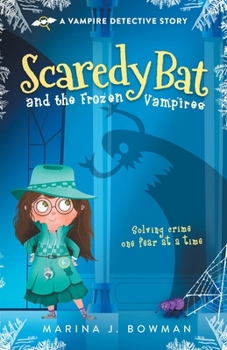 Paperback Scaredy Bat and the Frozen Vampires Book