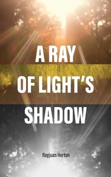 Paperback A Ray Of Light's Shadow Book