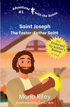 Saint Joseph: The Foster-Father Saint (Adventures With the Saints)
