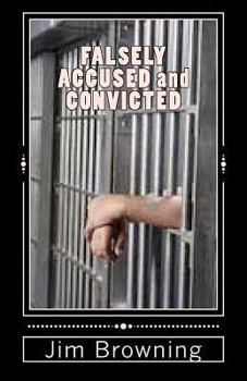 Paperback FALSELY ACCUSED and CONVICTED Book