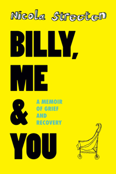 Paperback Billy, Me & You: A Memoir of Grief and Recovery Book