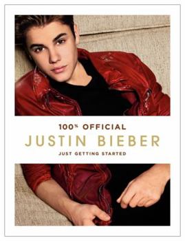 Hardcover Justin Bieber: Just Getting Started Book
