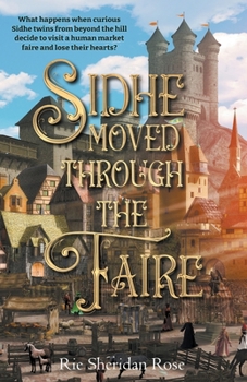 Paperback Sidhe Moved Through the Faire Book