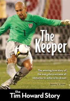 Paperback The Keeper: The Tim Howard Story Book
