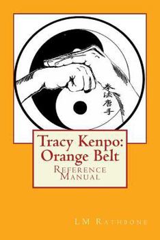 Paperback Tracy's Kenpo: Orange Belt Requirements Reference Manual Book