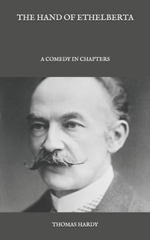 Paperback The Hand of Ethelberta: A Comedy in Chapters Book