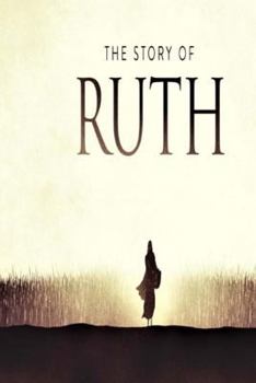 Paperback The Story of Ruth: A Small Group Study Through the Book of Ruth Book