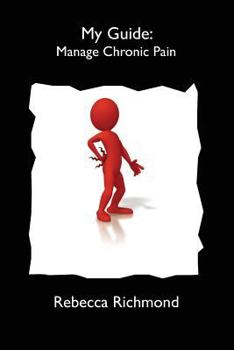 My Guide: Manage Chronic Pain - Book #4 of the My Guide