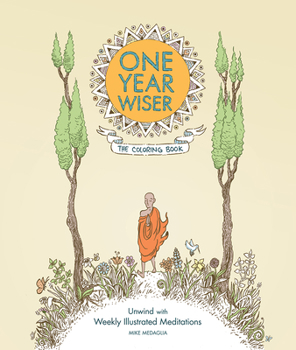 Paperback One Year Wiser: The Coloring Book: Unwind with Weekly Illustrated Meditations Book