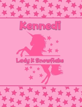 Kennedi Lady K Snowflake: Personalized Draw & Write Book with Her Unicorn Name | Word/Vocabulary List Included for Story Writing