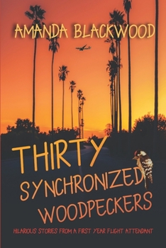 Paperback Thirty Synchronized Woodpeckers: Unabridged Book